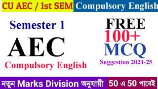 Cu Semester 1 Compulsory English Suggestion 2024  AEC English Semester 1  Calcutta University [upl. by Steck144]