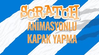 Scratch İle Animasyonlu Kapak Sayfası Oluşturma  Scratch Dersleri [upl. by Adaurd]