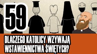 3MC – Trzyminutowy Katechizm  59 Dlaczego katolicy wzywają wstawiennictwa świętych [upl. by Kieffer319]