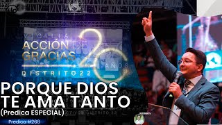 Porque DIOS te ama TANTO Enamora a DIOSPredica ESPECIAL20 AÑOS IPUC D22 Pastor Wilson Rojas 268 [upl. by Min546]