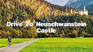 Drive To Neuschwanstein CastleGermany  Driving Tour germany castle youtube [upl. by Thisbee]