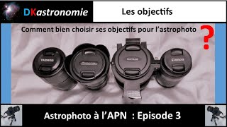 Comment bien choisir ces objectifs pour lastrophotographie à lAPN [upl. by Aronoh377]