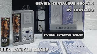 REVIEW CENTAURUS B80 AIO BY LOSTVAPE [upl. by Nylirak879]