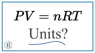 What are the units for the Ideal Gas Law PVnRT [upl. by Ailemor526]