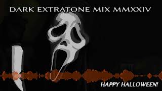 Dark Extratone Mix 2024 Happy Halloween [upl. by Alix]