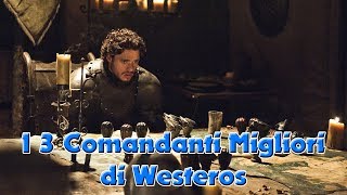 I 3 Comandanti Migliori di Westeros [upl. by Ethan]