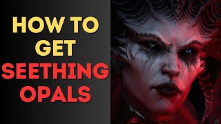 Diablo 4 How to Get Seething Opals in Season 6 [upl. by Nevarc]