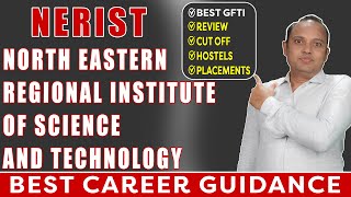 North Eastern Regional Institute of Science and Technology  NERIST  Review  GFTI [upl. by Erde]