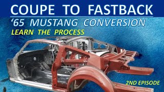 1965 Mustang Coupe to Fastback Conversion restoration project Video 2 [upl. by Robaina118]