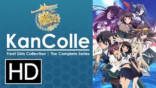 Kancolle Kantai Collection Complete Series  Official Trailer [upl. by Eahsal]