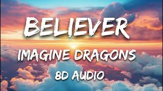 Believer song 8DAUDIO  IMAGINE DRAGONS  Lofi vibes  8D AUDIO 8daudio [upl. by Dleifniw]