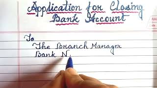 Application for closing bank account  bank account closing application applicationwriting [upl. by Edac]