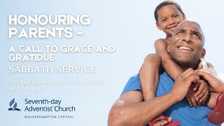 Honouring Parents A Call to Grace and Gratitude  Melissa NicholsonMulomba [upl. by Maximilianus]