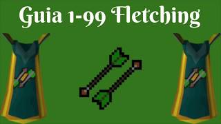 OSRS 199 FLETCHING Guía Eficiente 2018 Español [upl. by Malley888]