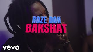 Roze Don  Bakshat Official Music Video [upl. by Linders970]