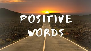 30 Positive Words  Best Life Motivational Quotes  Happy Thoughts [upl. by Hanschen]