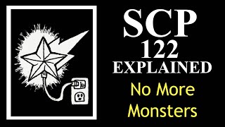 SCP122 Explained  No More Monsters  Special Containment Procedures  scp 122 [upl. by Annaitat]