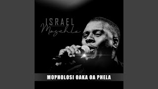 Mopholosi Oaka Oa Phela [upl. by Snider931]