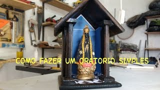 Oratório santuário capelinha ou casinha de madeira homemade diy woodworking [upl. by Ecallaw]