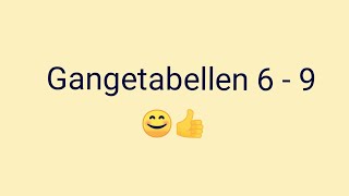 gangetabellen sanger  gangetabellen 6  9 [upl. by Eeuqram]