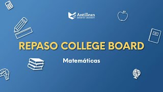 Repaso College Board Matemáticas [upl. by Okiruy]