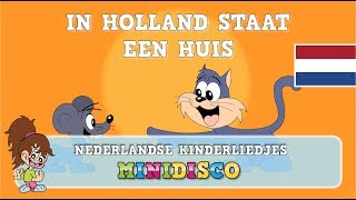 IN HOLLAND STAAT EEN HUIS  Kinderliedjes  Liedjes voor Peuters en Kleuters  Minidisco [upl. by Milas311]