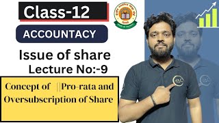 🔴Issue of share Prorata and Oversubscription of Share  Class 12th  Chapter6  Accountancy [upl. by Sevart]