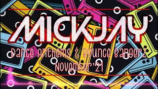 MickJay  Dance Anthems amp Bounce Bangerz Nov21 [upl. by Sheff]