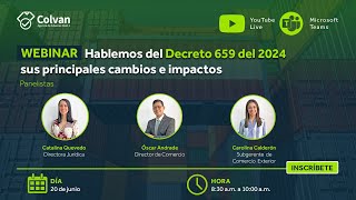 Webinar Modificación del régimen aduanero Decreto 659 de 22 de mayo de 2024 [upl. by Eannej]