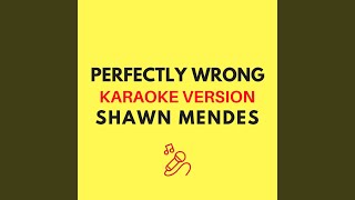 Perfectly Wrong Karaoke Version [upl. by Riley]