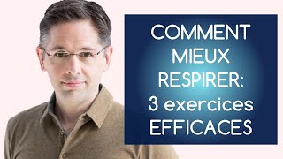 Comment mieux respirer 3 exercices efficaces [upl. by Florinda]