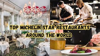 Fine Dining Michelin Star Restaurants around the World [upl. by Margo]