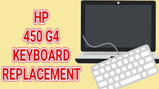 HP 450 G4 KEYBOARD REPLACEMENT [upl. by Lorilee]