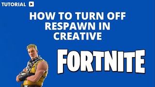 How to turn off respawn in Fortnite creative [upl. by Alauqahs]