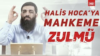 Halis Hocaya Mahkeme Zulmü Ebu Hanzala [upl. by Scornik]