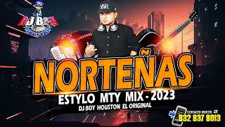 ESTRENO  Norteñas Mix Estilo MTY 🪗🔥🎸Octubre  2023 Dj Boy Houston El Original [upl. by Rfinnej897]