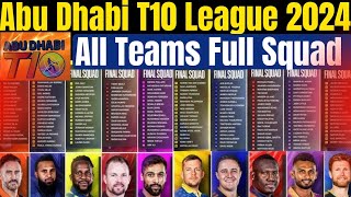 Abu Dhabi T10 League 2024 All Team Squad T10 League 2024 10 Teams Full And final Squad 2024 [upl. by Milone]