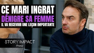 Ce mari INGRAT néglige sa relation avec sa femme il va recevoir une leçon importante [upl. by Lotty]