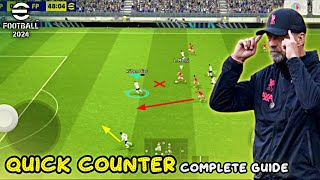 Quick Counter Playstyle Guide  Best Formation amp Game Plan Tips  eFootball 2024 Mobile [upl. by Christoforo]