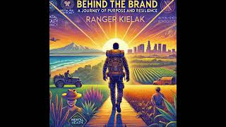 Behind the Brand Interview with Ranger Kielak audio [upl. by Brace]