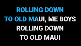 Old Maui – Sea Shanty Karaoke Version [upl. by Hamaso900]