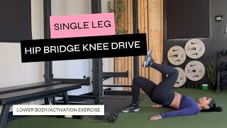 Single Leg Hip Bridge Knee Drive [upl. by Federico]