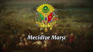 Mecidiye Marşı  Ottoman Empire National Anthem [upl. by Dauf570]