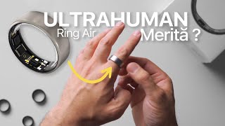 ULTRAHUMAN Ring Air  Mai bun decăt Galaxy Ring sau Oura  Recenzie Completă [upl. by Arbma228]