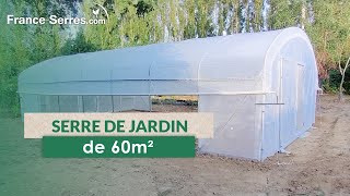 Serre de jardin professionnelle de 60m²  FranceSerres [upl. by Thorr]