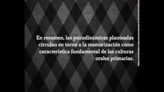 Oralidad y escritura Walter Ong capítulo 3 Psicodinámicas de la oralidad segunda parte [upl. by Leasa]