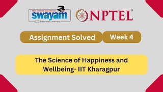 The Science of Happiness and Wellbeing Week 4  NPTEL ANSWERS 2024 nptel nptel2024  NPTEL 2024 [upl. by Anera]