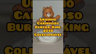 Ursinho Carinhoso Burger King 2013 Colecionável gostou Siganos antiguidade brinquedos vintage [upl. by Chellman]