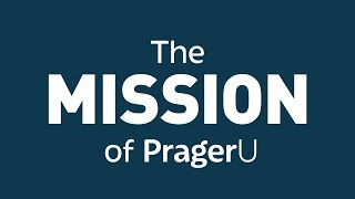 The Mission of PragerU [upl. by Justen]