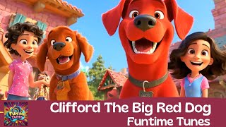 Clifford The Big Red Dog  Kids Song [upl. by Garcia291]